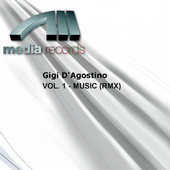 Gigi d'Agostino | VOL. 1 - MUSIC ((RMX))